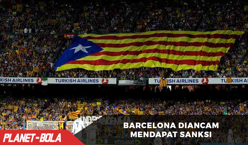 Fans kibarkan bendera Estelada, Barca diancam kena sanksi