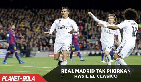 Dipucuk, Real Madrid Tak Ingin Pikirkan Hasil El Clasico