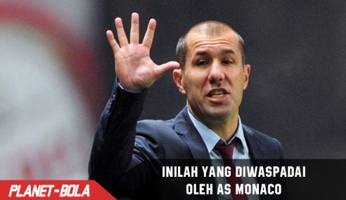 Lawan Juve, Inilah yang di Waspadai Pelatih Monaco