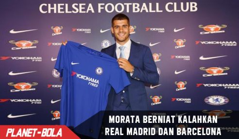 Bersama Chelsea, Morata berniat Kalahkan Real dan Barca