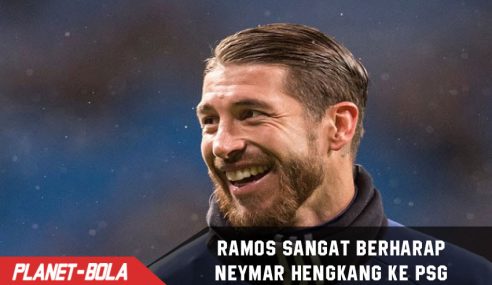 Sergio Ramos Sangat Berharap Neymar Pindah ke PSG