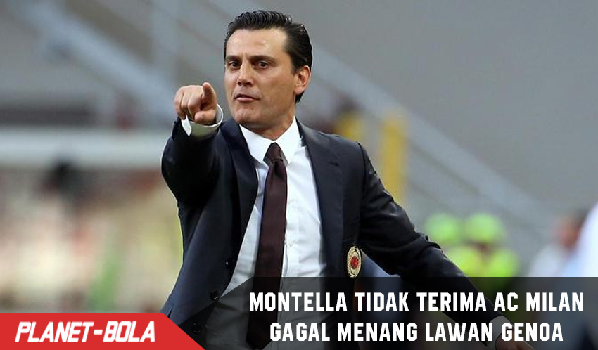 Montella tidak terima Milan gagal Raih 3 Poin dari Genoa