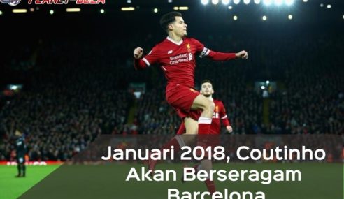 Januari 2018, Coutinho Akan Berseragam Barcelona