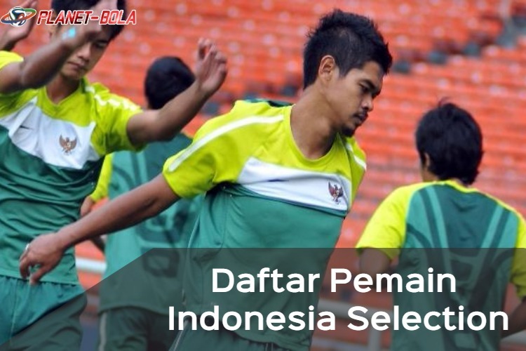 Daftar-Pemain-Indonesia-Selection